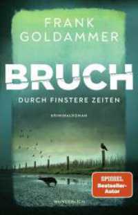 Bruch: Durch finstere Zeiten (Felix Bruch 3) （1. Auflage. 2024. 320 S. 210.00 mm）