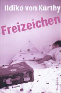 Freizeichen : Roman （5. Aufl. 2003. 240 S. 2-farb.; zahlr. Fotos. 190.00 mm）