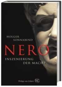 Nero : Inszenierung der Macht （2016. 247 S. 13 SW-Abb., 13 SW-Abb., 13 SW-Abb., 13 SW-Abb. 224 mm）