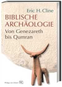 Biblische Archäologie : Von Genezareth bis Qumran （2016. 224 S. 8 SW-Abb., 8 SW-Abb., 8 SW-Abb., 32 Farbabb., 32 Farbabb.）