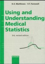 Using and Understanding Medical Statistics （3rd, rev. ed. 1996. XIII, 246 p. w. 31 figs. 25 cm）