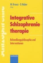 Integrative Schizophrenietherapie : Behandlungsphilosophie und Interventionen