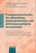 Transparenzkriterien für pflanzliche, homöopathische und anthroposophische Arzneimittel : Expertenvotum zur Vorbereitung eines Modellvorhabens nach §§ 63-65 SGB V zur Förderung der Rationalität der Verordnung pflanzliche