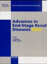 Advances in End-Stage Renal Diseases 2002 : International Conference on Dialysis IV, Phoenix 2002. Reprint of 'Blood Purification' Vol.20, No.1 (Renal Research Institute Seminars) （2002. 137 p. w. 43 figs. 28,5 cm）