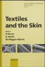 Textiles and Skin (Current Problems in Dermatology Vol.31) （2003. VIII, 176 p. w. 66 figs. 25 cm）