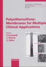 Polyethersulfone: Membranes for Multiple Clinical Applications (Contributions to Nephrology Vol.138) （2003. IX, 158 p. w. 70 figs. 25 cm）