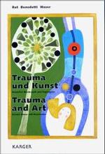 Trauma und Kunst : Sexueller Missbrauch und Depression. Dtsch.-Engl. （2004. VII, 135 S. m. zahlr. Farbabb. 36,5 cm）