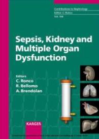 Sepsis, Kidney and Multiple Organ Dysfunction (Contributions to Nephrology Vol.144) （2004. 25 cm）