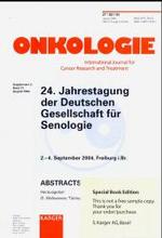 Deutsche Gesellschaft für Senologie : 24. Jahrestagung， Freiburg i.Br.， September 2004: Abstracts. Supplementheft: Onkologie 2004， Band 27， Suppl. 2