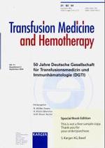 50 Jahre Deutsche Gesellschaft für Transfusionsmedizin und Immunhämatologie (DGTI) : Supplementheft: Transfusion Medicine and Hemotherapy 2004， Vol. 31， Suppl. 2