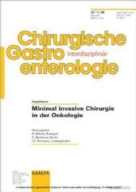 Minimal invasive Chirurgie in der Onkologie : Themenheft: Chirurgische Gastroenterologie 2005， Band 21， No. 1
