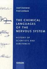 神経系の化学用語（科学者と物質の歴史）<br>The Chemical Languages of the Nervous System : History of Scientists and Substances （2006. VIII, 216 p. w. 6 figs.）