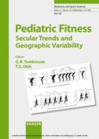 Pediatric Fitness (Medicine and Sport Science Vol.50) （2007. 25 cm）