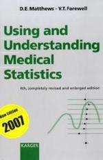 医療統計学の利用と理解（第４版）<br>Using and Understanding Medical Statistics （4th rev. and enlarged ed. 2007. XX,  322 p. w. 42 figs. 24,5 cm）