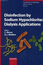 Disinfections by Sodium Hypochlorite : Dialysis Applications (Contributions to Nephrology Vol.154) （2006. X, 138 p. w. 30 figs. (some col.)）