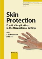 Skin Protection : Practical Applications in the Occupational Setting (Current Problems in Dermatology Vol.34) （2007. VII, 182 p. w. 31 figs. 24,5 cm）