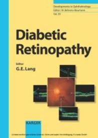 Diabetic Retinopathy (Developments in Ophthalmology Vol.39) （2007. IX, 169 p. w. 32 b&w and 3 col. figs. 25 cm）