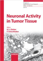 腫瘍組織におけるニューロンの活動<br>Neuronal Activity in Tumor Tissue (Progress in Experimental Tumor Research Vol.39) （2007. XI, 167 p. w. 16 figs. 24,5 cm）