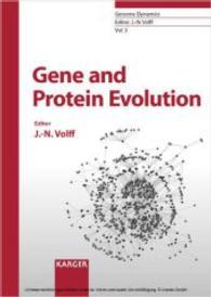 Gene and Protein Evolution (Genome Dynamics Vol.3) （2007. 194 p. w. 18 col. ill.）