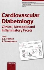 Cardiovascular Diabetology : Clinical, Metabolic and Inflammatory Facets (Advances in Cardiology Vol.45) （2008. 174 p. w. 5 tables.）