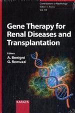 腎疾患と移植の遺伝子治療<br>Gene Therapy for Renal Diseases and Transplantation (Contributions to Nephrology Vol.159) （2008. 110 p. w. 4 col. figs. and 6 tables.）