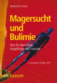 Magersucht und Bulimie : Mut für Betroffene, Angehörige und Freunde （2. Aufl. 2009. 106 S. 8 fig., 4 tab. 22.5 cm）
