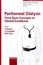 Peritoneal Dialysis : From Basic Concepts to Clinical Excellence (Contributions to Nephrology Vol.163) （2009. 300 p. w. 29 tables.）