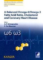 A Balanced Omega-6/Omega-3 Fatty Acid Ratio, Cholesterol and Coronary Heart Disease (World Review of Nutrition and Dietetics) 〈Vol.100〉