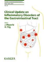 Clinical Update on Inflammatory Disorders of the Gastrointestinal Tract (Frontiers of Gastrointestinal Research Vol.26) （2009. 200 p. w. 18 tables）