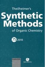 Theilheimer's Synthetic Methods of Organic Chemistry (Theilheimer's Synthetic Methods of Organic Chemistry)