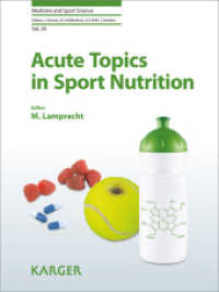 Acute Topics in Sport Nutrition (Medicine and Sport Science Vol.59) （2012. 156 S. 17 fig., 6 tab. 261 mm）