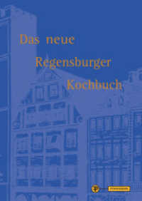 Das neue Regensburger Kochbuch （99. Aufl. 2013. 404 S. 2-fbg., 15,2 x 21,5 cm, geheft. 215 mm）