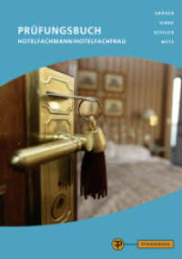 Prüfungsbuch Hotelfachmann/Hotelfachfrau : Prüfungswissen Hotel - Restaurant - Küche （15. Aufl. 2020. 403 S. 215 mm）