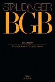 Kommentar zum Bürgerlichen Gesetzbuch (BGB) mit Einführungsgesetz und Nebengesetzen. EGBGB, Internationales Privatrech Internationales Wirtschaftsrecht (IntWirtschR) （Neubearb. 2006. XIX, 590 S. 25 cm）