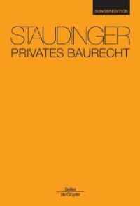 Kommentar zum Bürgerlichen Gesetzbuch (BGB) mit Einführungsgesetz und Nebengesetzen. Privates Baurecht : Staudinger Sonderedition （2014. VI, 972 S. 230 mm）