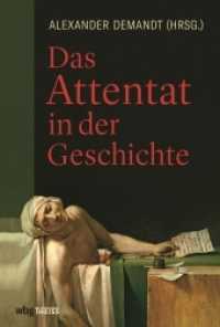 Das Attentat in der Geschichte （1. Auflage. 2018. 528 S. 223.00 mm）