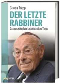 Der letzte Rabbiner : Das unorthodoxe Leben des Leo Trepp （1. Auflage. 2018. 284 S. 24. 220.00 mm）