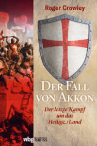 Der Fall von Akkon : Der letzte Kampf um das Heilige Land （1. Auflage. 2020. 288 S. 222.00 mm）