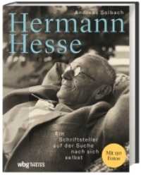 Hermann Hesse : Ein Schriftsteller auf der Suche nach sich selbst （2022. 208 S. 150 Farbabb. 296 mm）