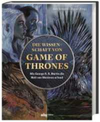 Die Wissenschaft von Game of Thrones : Wie George R. R. Martin die Welt von Westeros erfand （1. Auflage. 2023. 264 S. 274.00 mm）