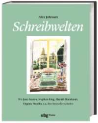 Schreibwelten : Wie Jane Austen, Stephen King, Haruki Murakami, Virgina Woolf u.v.a. ihre Bestseller schufen （1. Auflage. 2023. 192 S. 236.00 mm）