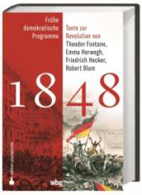 1848 : Frühe demokratische Programme und Texte zur Revolution von Theodor Fontane, Emma Herwegh, Friedrich Hecker, Robert Blum （1. Auflage. 2023. 904 S. 224.00 mm）