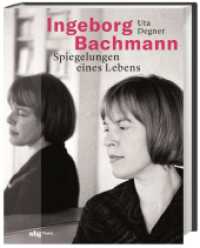 Ingeborg Bachmann : Spiegelungen eines Lebens （1. Auflage. 2023. 208 S. 298.00 mm）