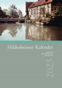 Hildesheimer Kalender 2023 : Jahrbuch für Geschichte und Kultur （2022. 320 S. 350 Abb. 24 cm）