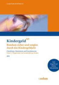 Kindergeld 365. Paket.1 Pflegekinder und minderjährige Kinder 2014 : Inkl. Zugriff auf Online-Arbeitshilfen （3. Aufl. 2014. 216 S. 297 mm）
