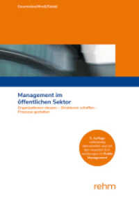 Management im öffentlichen Sektor : Organisationen steuern - Strukturen schaffen - Prozesse gestalten （5. Aufl. 2024. XXVI, 484 S. 210 mm）