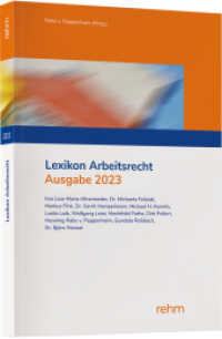 Lexikon Arbeitsrecht 2023 : Praxisprobleme in der Privatwirtschaft schnell lösen （2023. 610 S. 297 mm）