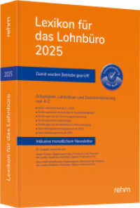 Lexikon für das Lohnbüro 2025 : Arbeitslohn, Lohnsteuer und Sozialversicherung von A-Z （2025. 1340 S. Inklusive monatlichem Newsletter. 297 mm）