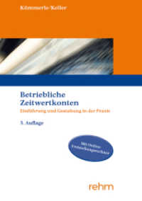 Betriebliche Zeitwertkonten : Einf&uuml;hrung und Gestaltung in der Praxis