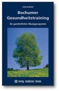 Bochumer Gesundheitstraining : Ein ganzheitliches Übungsprogramm （4., bearb. Aufl. 2012. 164 S. 21 x 28 cm）